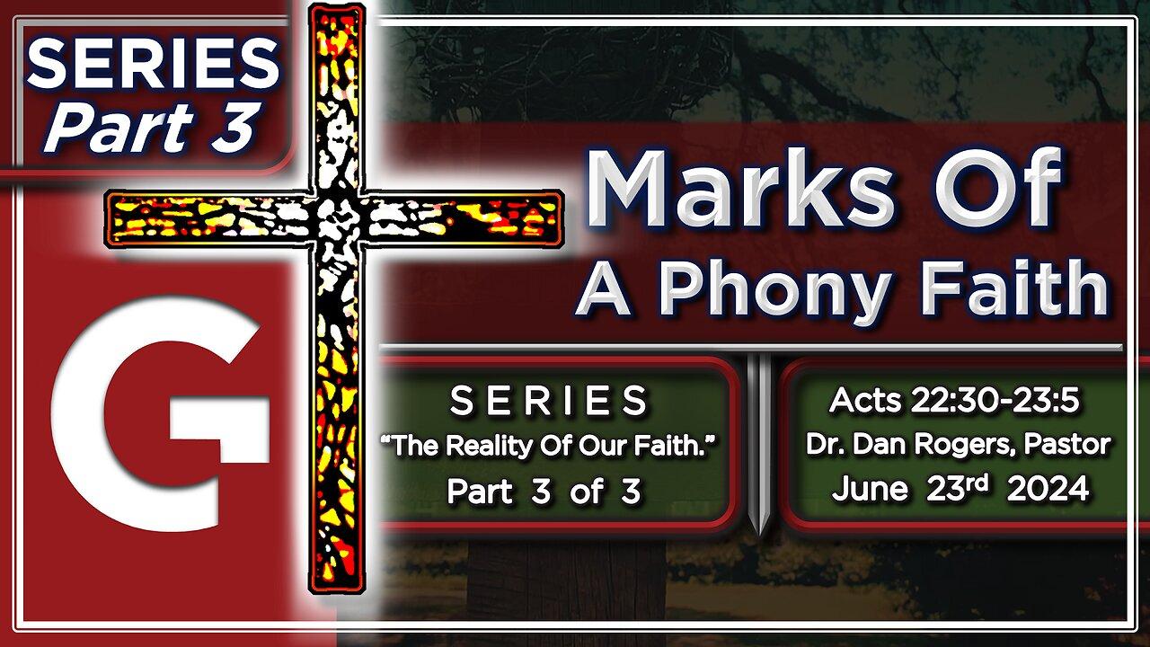 GCC AZ 11AM - 06232024 - Service - "Marks Of A Phony Faith." ( Acts 22:30-23:5 )