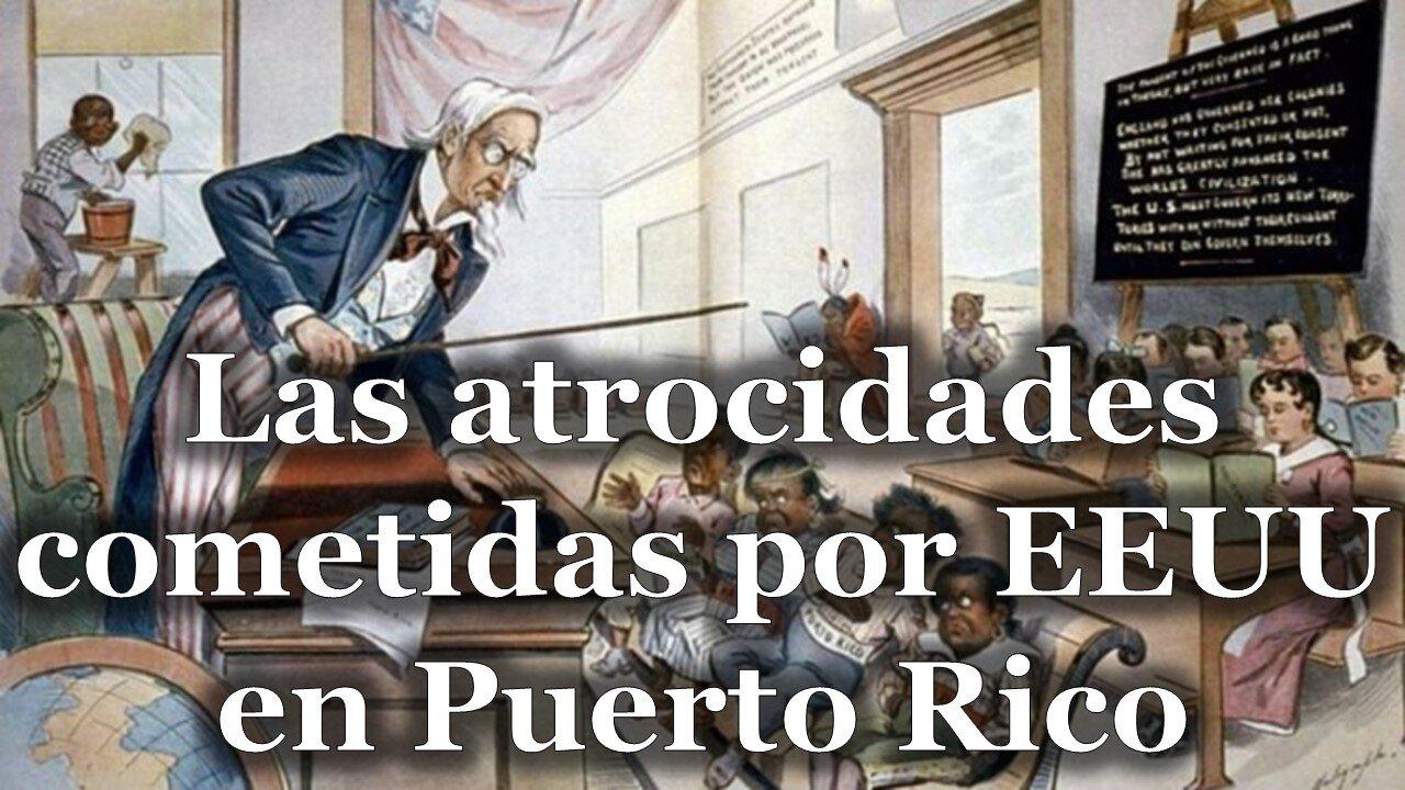 Las atrocidades de Estados Unidos en Puerto Rico