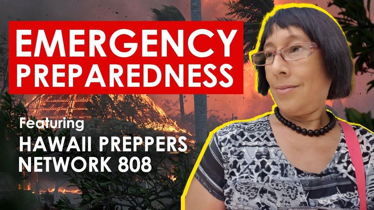 How To Survive The Lahaina Fires - Emergency Preparedness with Hawaii Preppers Network 808)