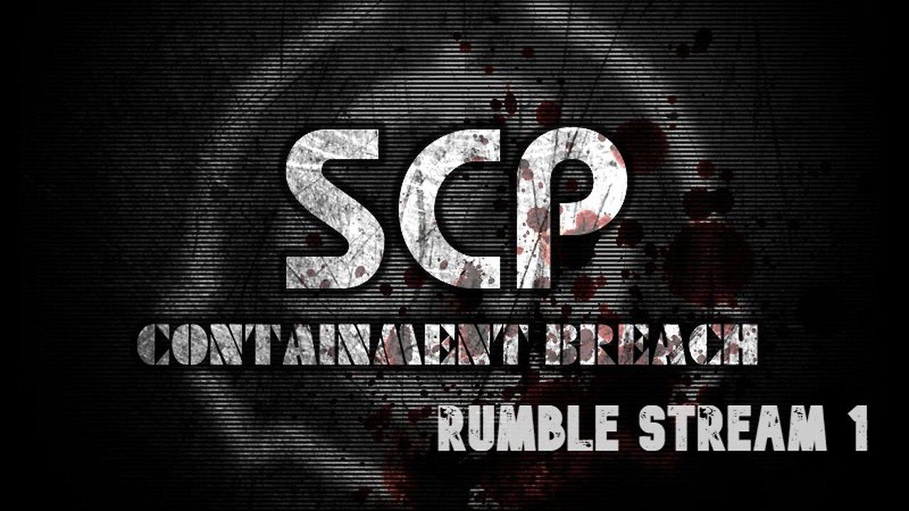 SCP Containment Breach Classic (RUMBLE STREAM 1)
