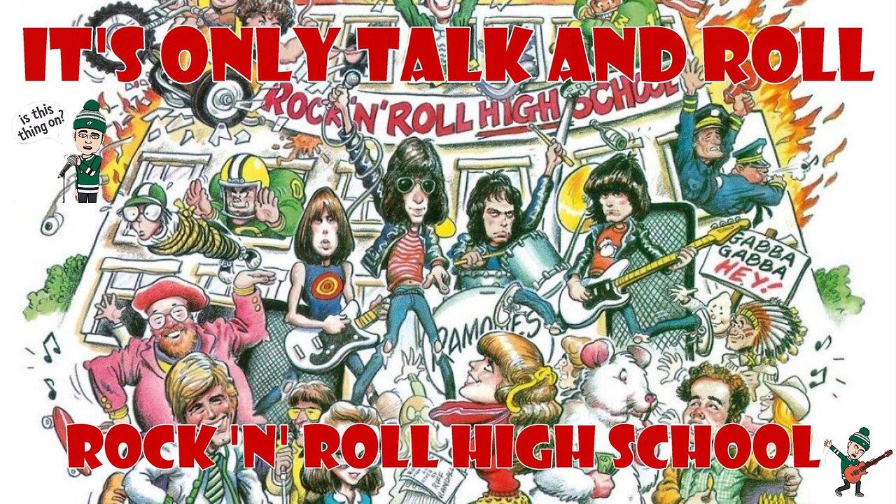 It's Only Talk and Roll - Rock 'n' Roll High School 🕶️