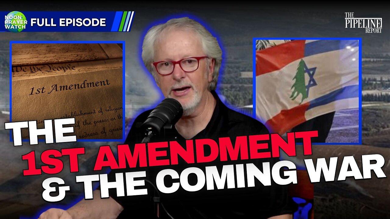 🔴 The 1st Amendment & The Coming War | Noon Prayer Watch | 6/24/2024