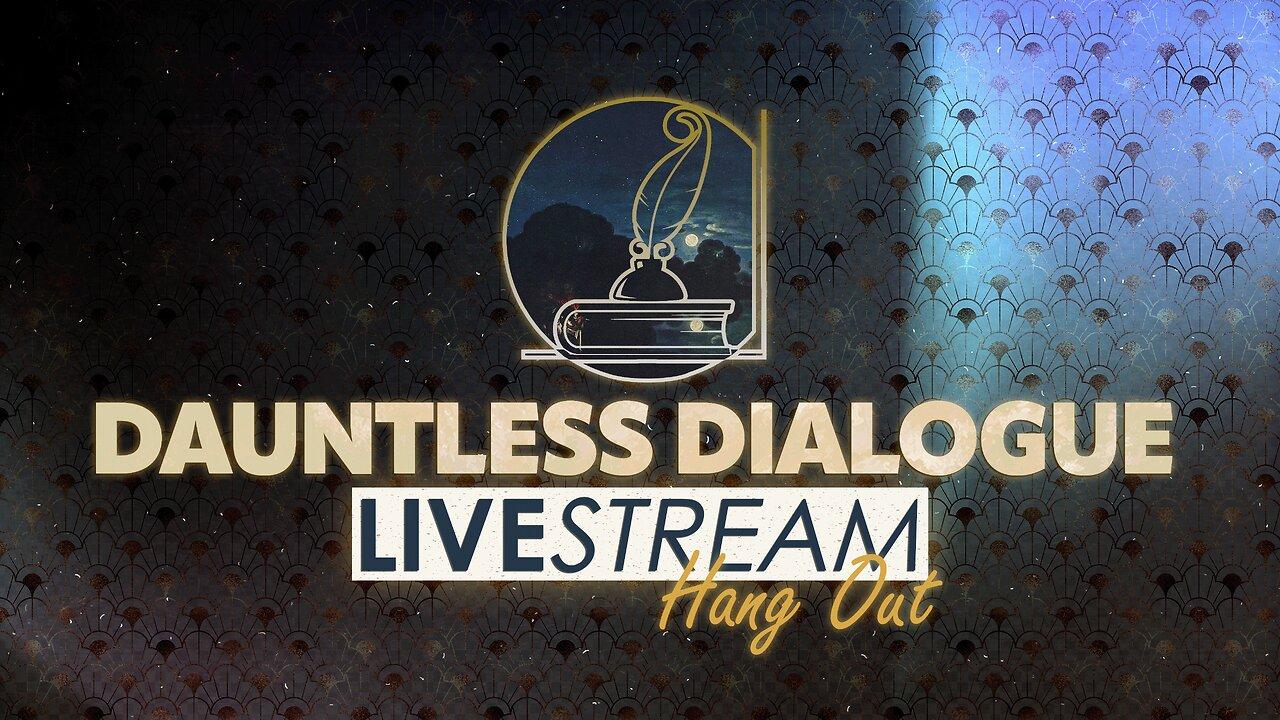 Dauntless Dialogue Livestream Hang Out | 5pm EST