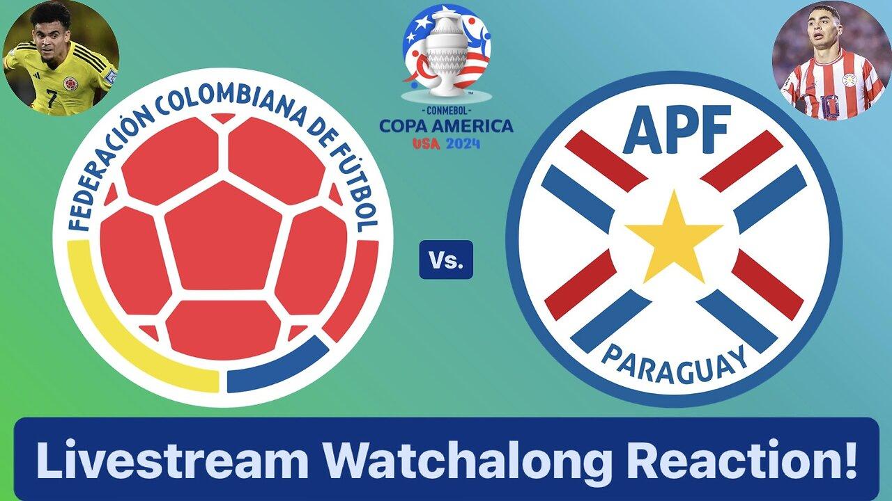 Colombia Vs. Paraguay CONMEBOL Copa América 2024 Group D Livestream Watchalong Reaction