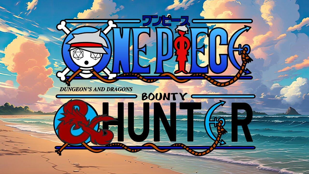 One Piece D&D: Bounty Hunters