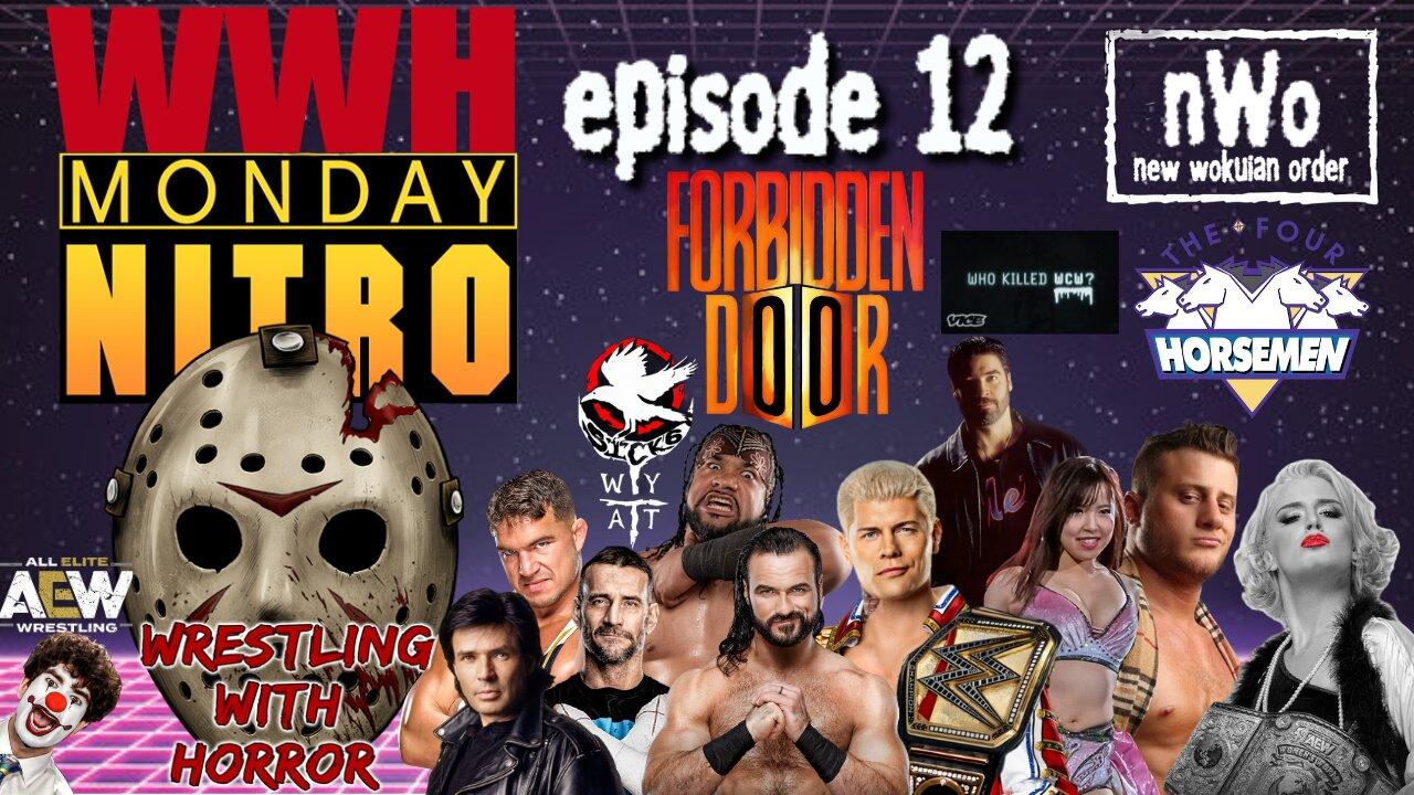 WWH Monday Nitro | WyattSick6 Jacob Fatu Who Killed WCW Vince Russo | Episode 12 |