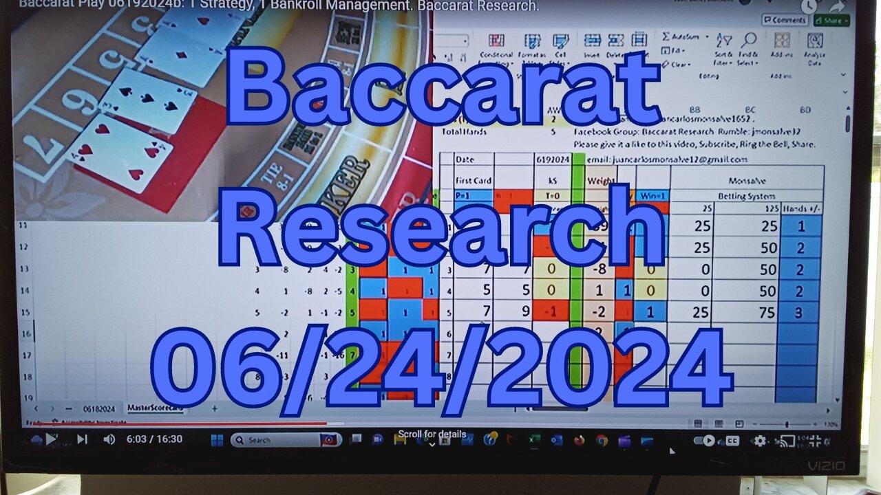 Baccarat Play 06242024: 1 Strategy, 1 Bankroll Management. Baccarat Research.