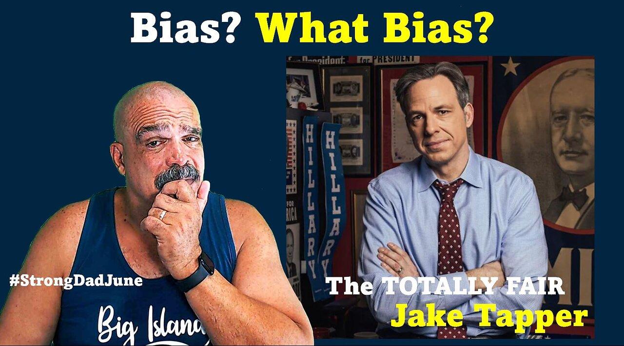 The Morning Knight LIVE! No. 1315-  Bias? What Bias? The TOTALLY Fair Jake Tapper