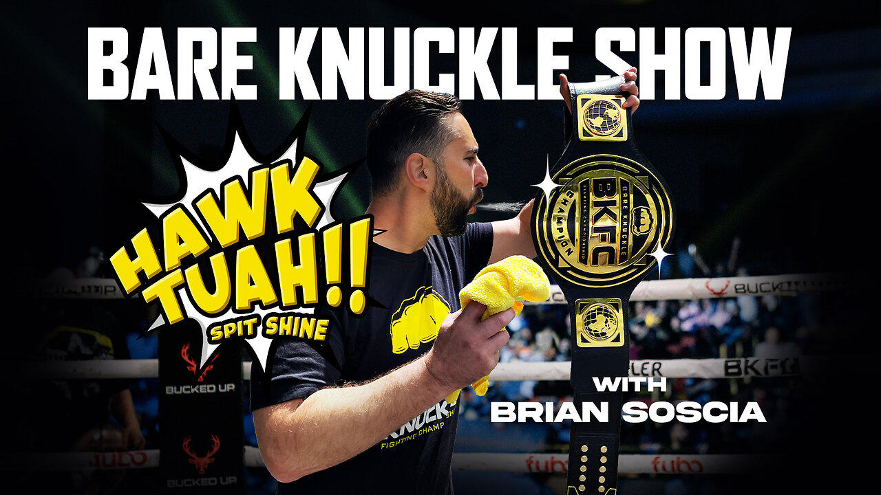 The Bare Knuckle Show with Brian Soscia