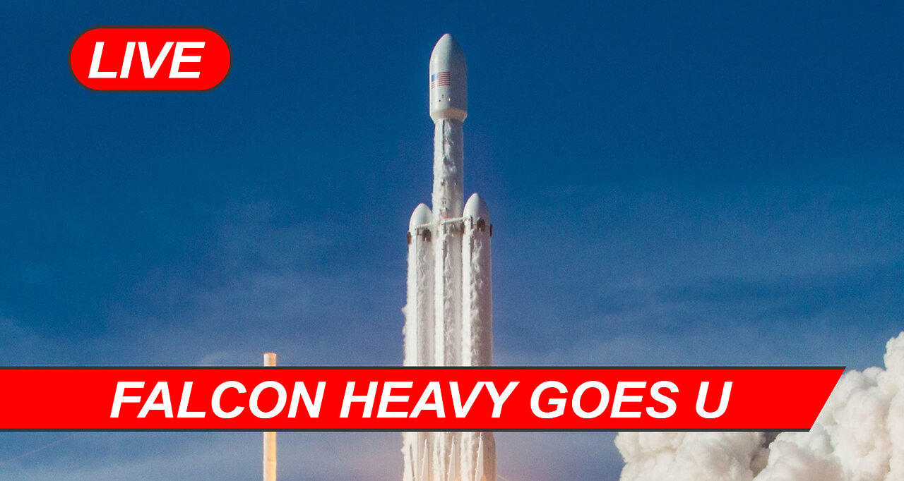 LIVE LAUNCH: GOES U Satellite -SpaceX Falcon Heavy