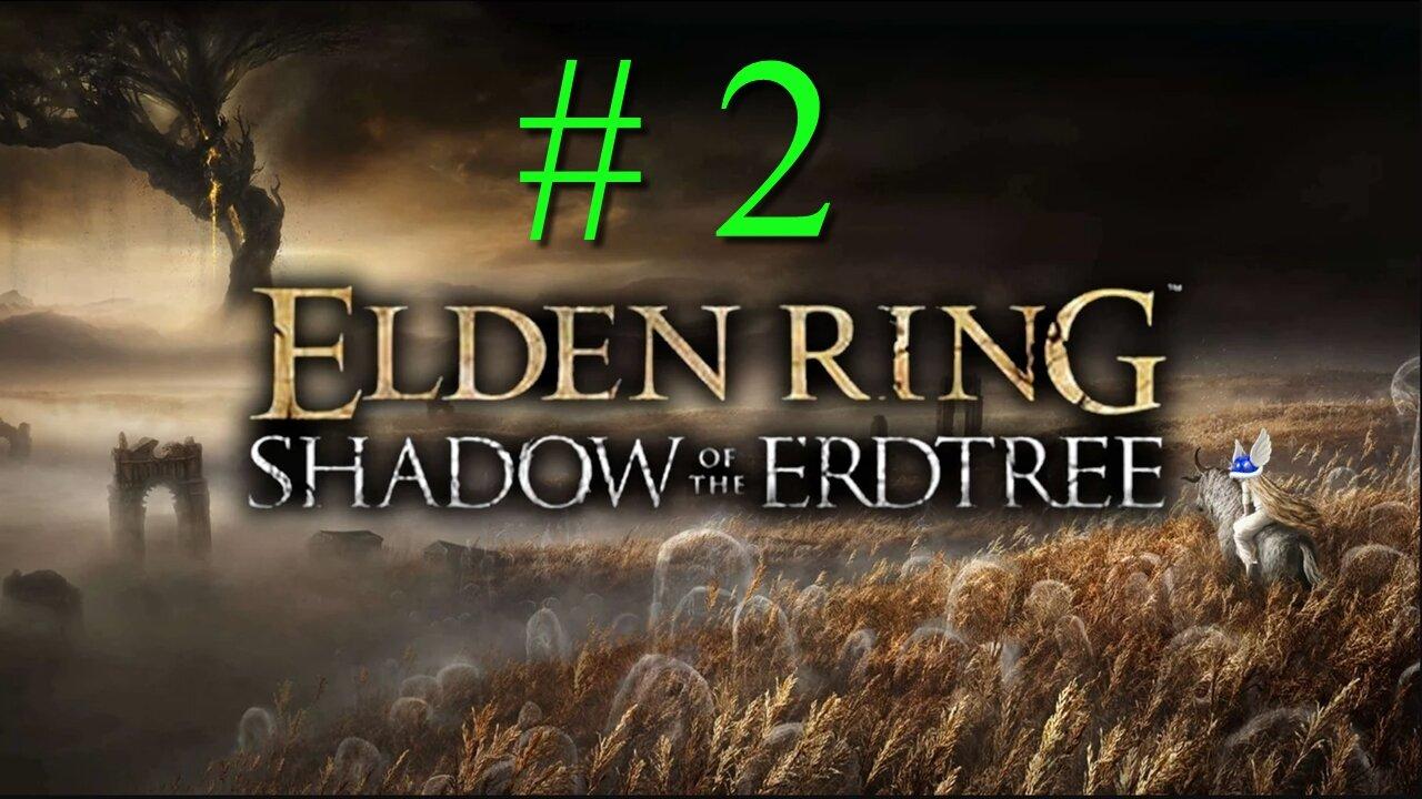 ELDEN RING Shadow of the Erdtree[NG+2]  # 2 "Brutal Bosses, We Need To Explore"