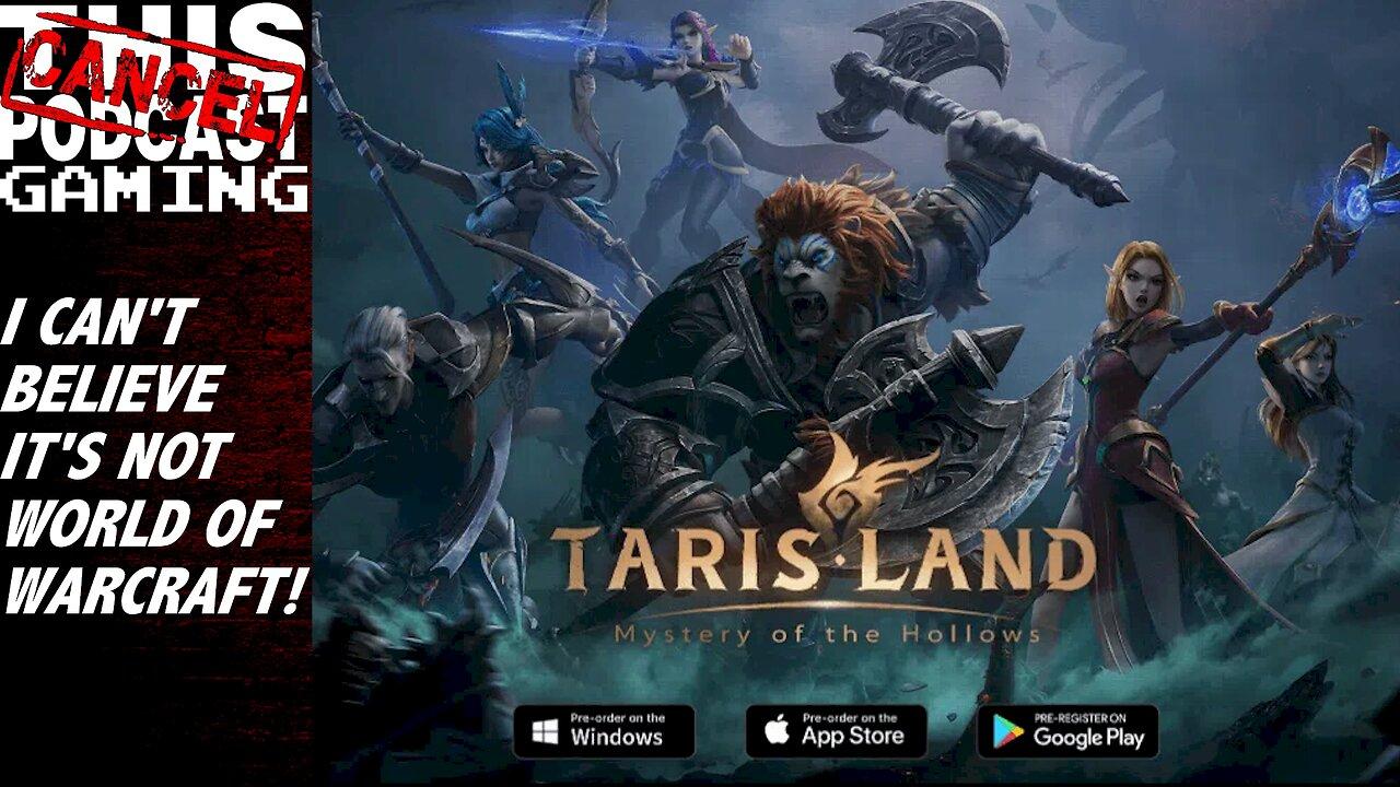 Tarisland - I Can't Believe It's Not World of Warcraft!
