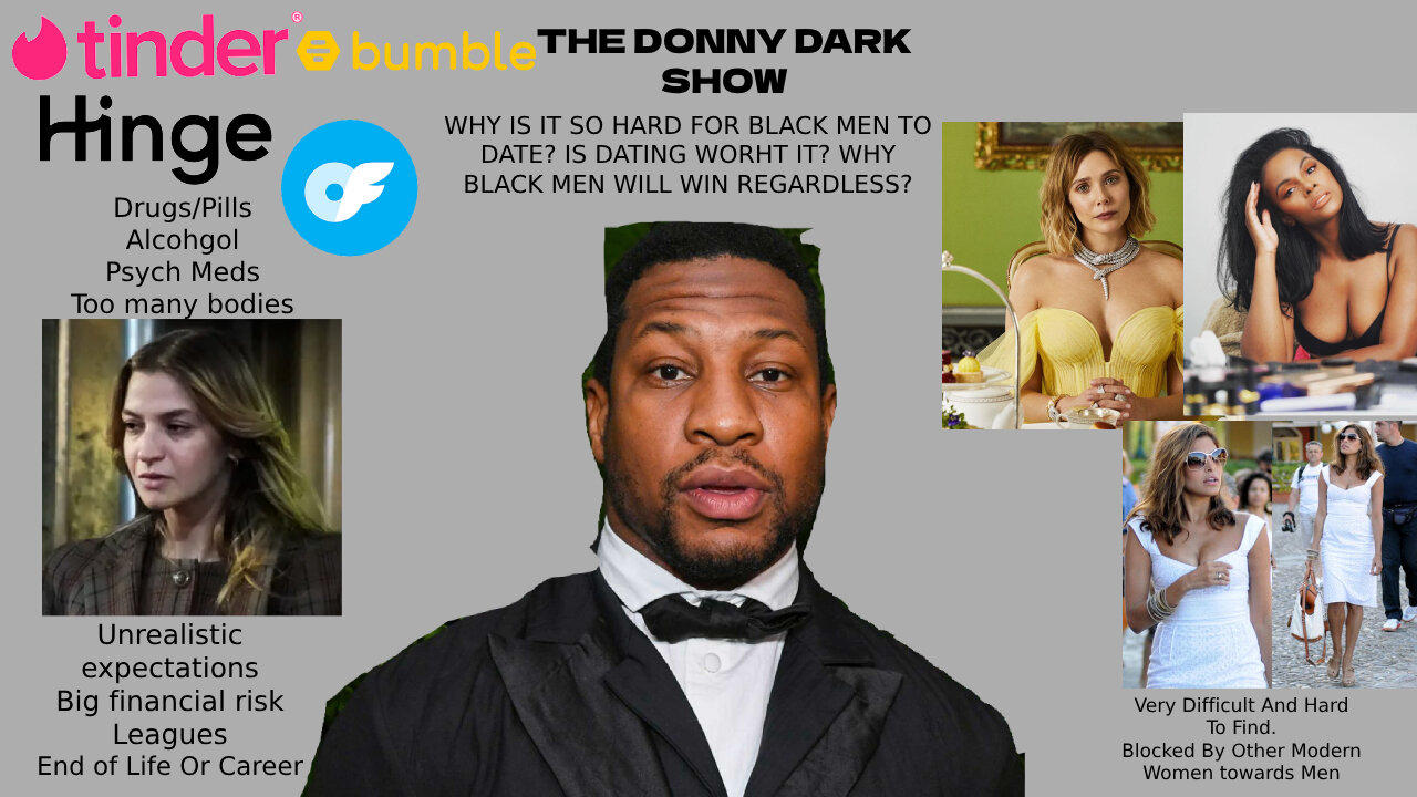 TDDS 6-25-24 Why Black Men Find It Hard To Date, Johnathan Majors, Tinder/OF girl thoughts