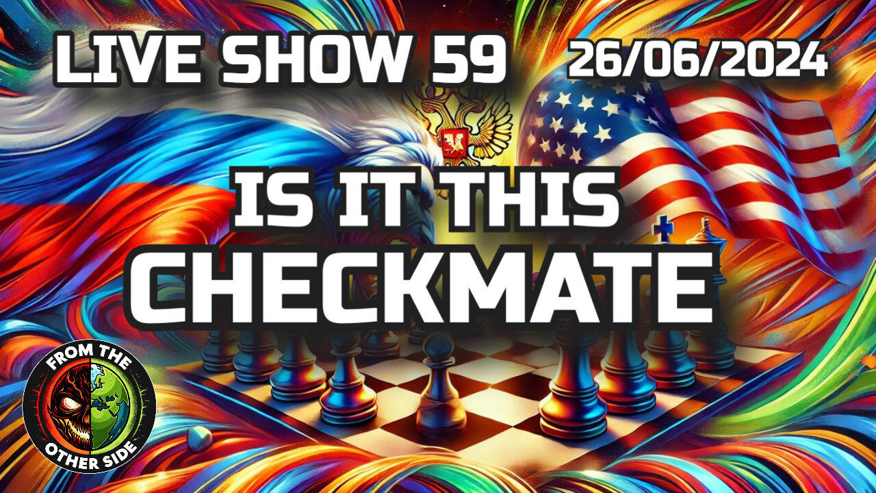 LIVE SHOW 59 - IS THIS CHECKMATE - FROM THE OTHER SIDE - MINSK BELARUS
