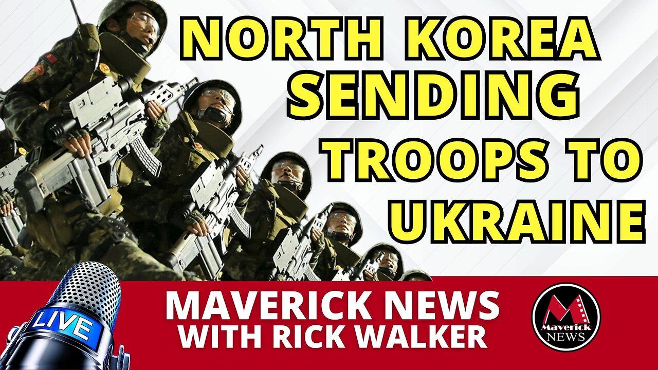 North Korea Sending Troops To Ukraine | Maverick News Top Stories