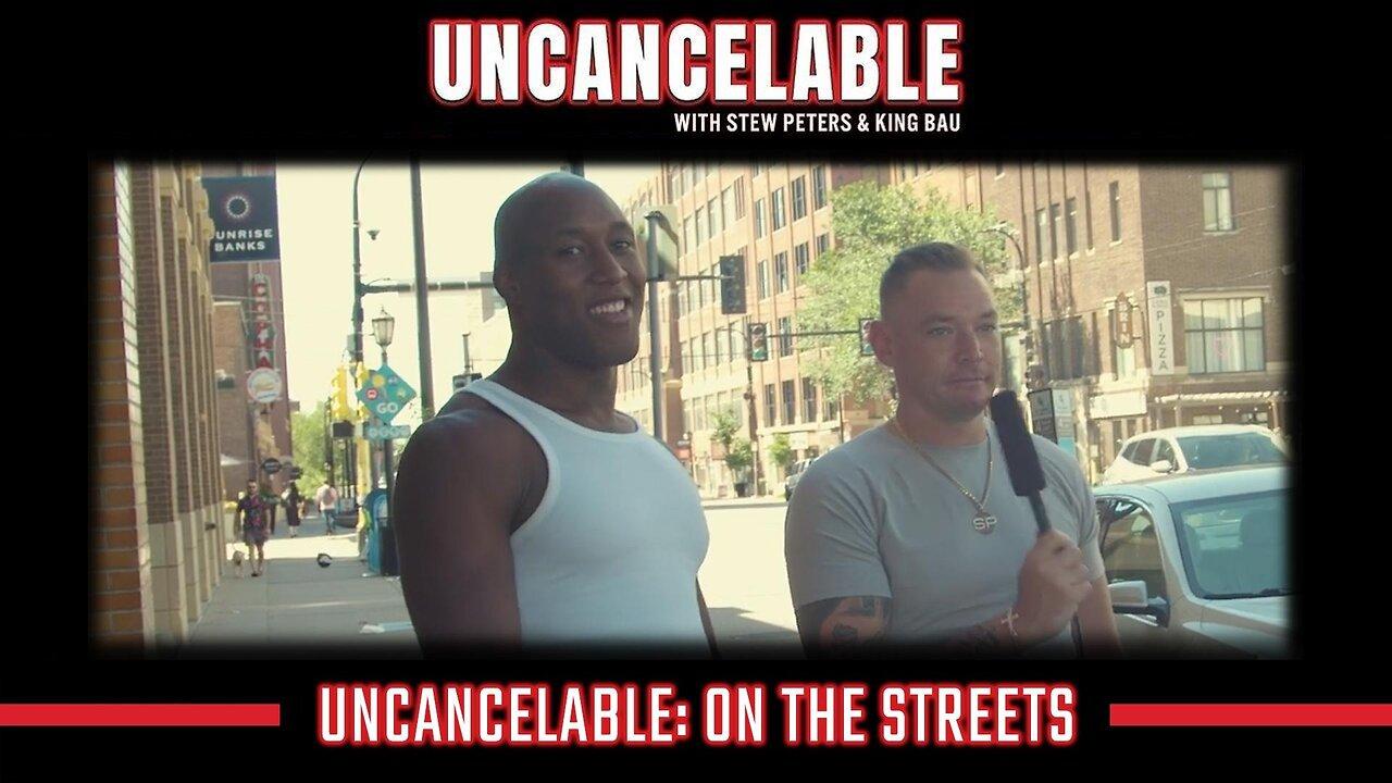 UNCANCELABLE: ON THE STREETS   EPISODE #1: MINNEAPOLIS