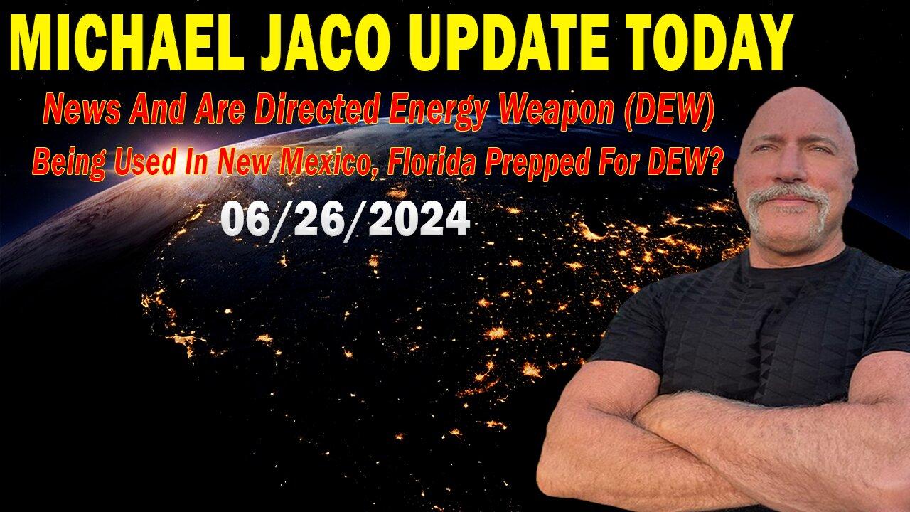 Michael Jaco Update: "Michael Jaco Important Update, June 26, 2024"