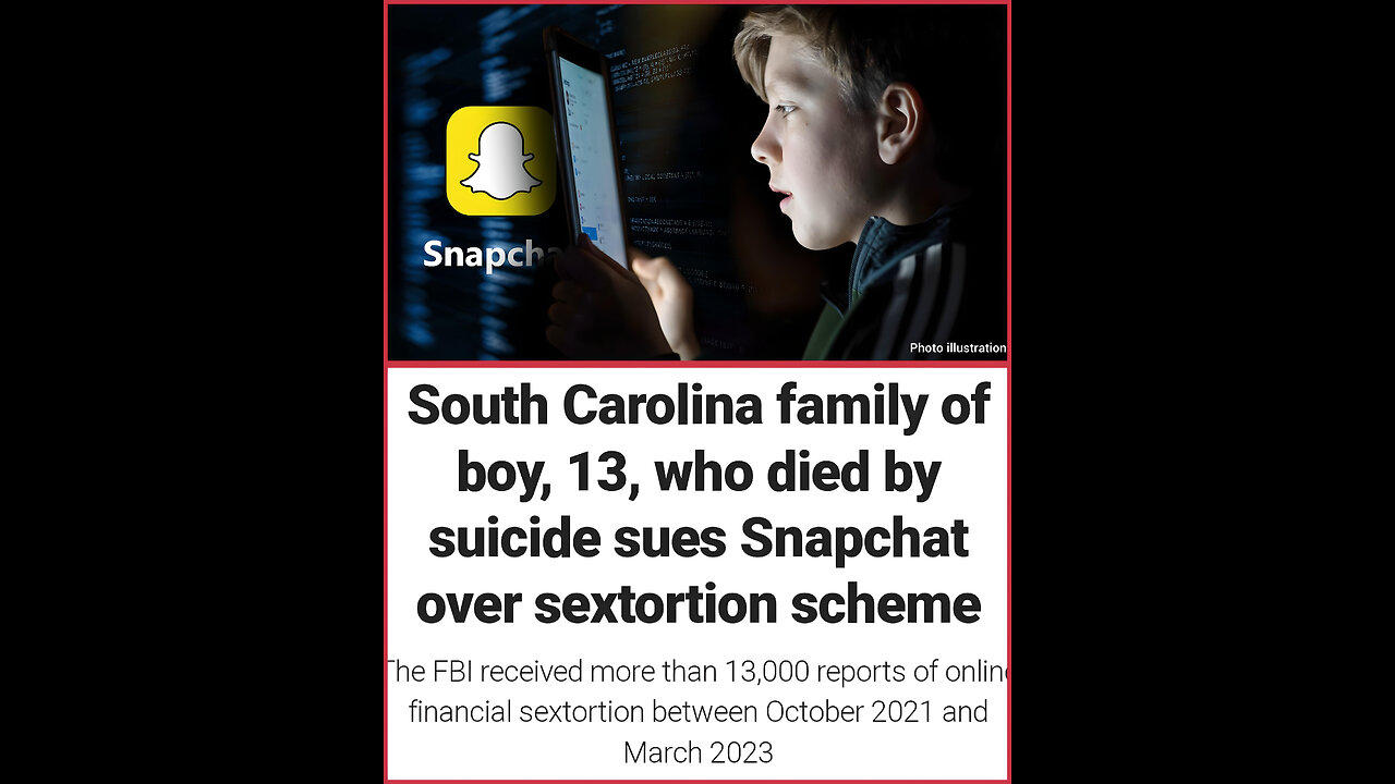 13yo boy unalives himself because of sextortion- Snapchat sued!