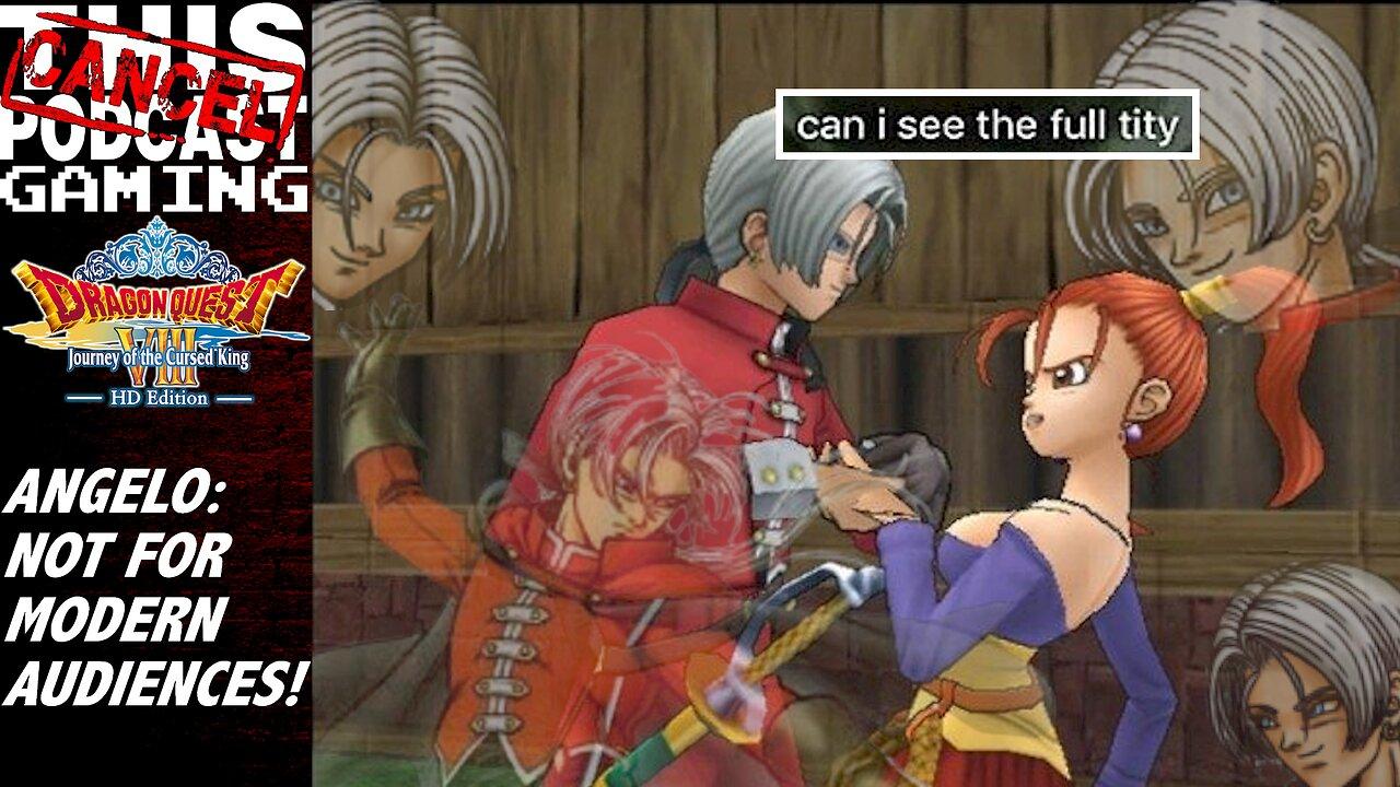Dragon Quest VIII: Journey of the Cursed King - Angelo is NOT For Modern Audiences!