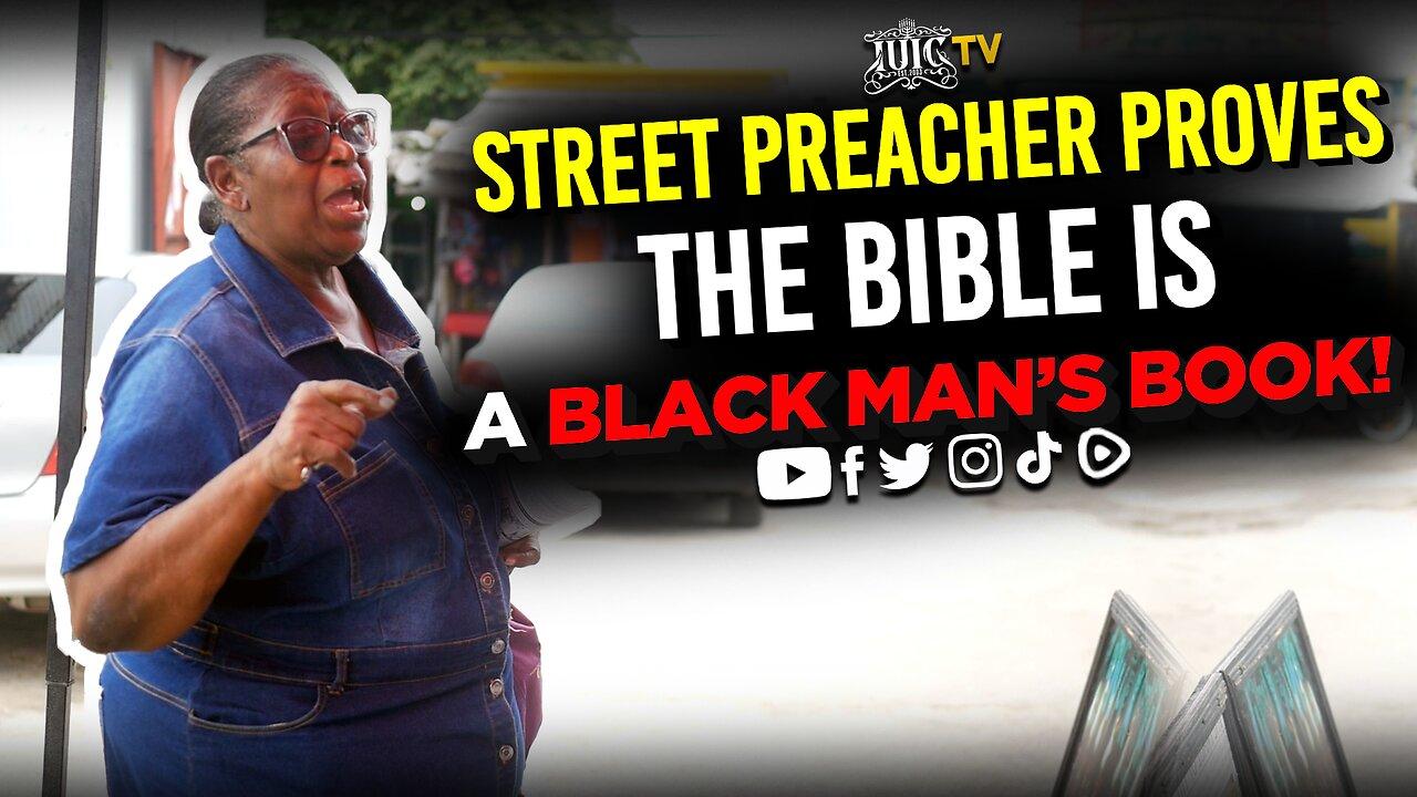 Street Preacher Proves The Bible Is A BLACK MAN'S BOOK! 🤴🏿