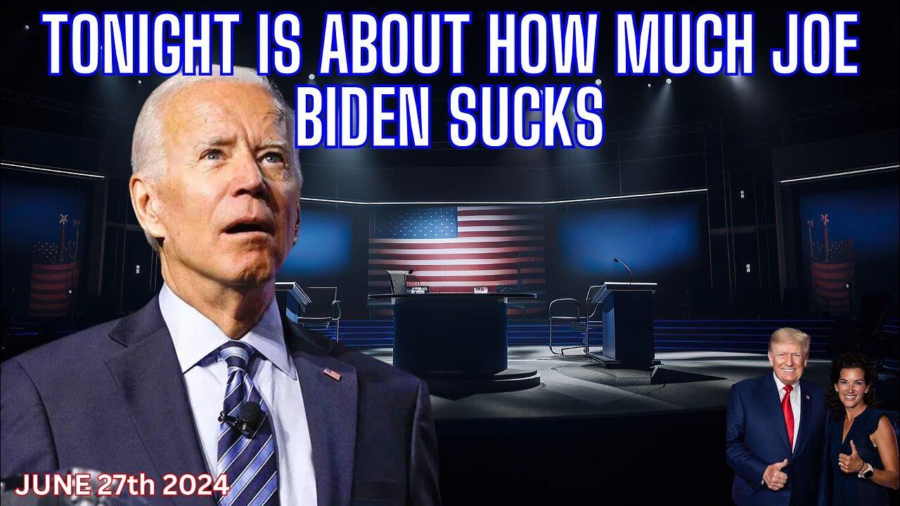 Tonight Is About How Much Joe Biden Sucks