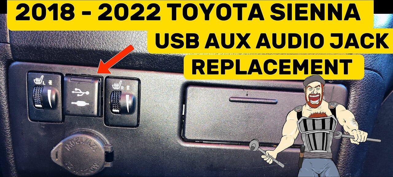 2018 - 2022 TOYOTA SIENNA FRONT USB AUX MEDIA JACK PORT REPLACEMENT