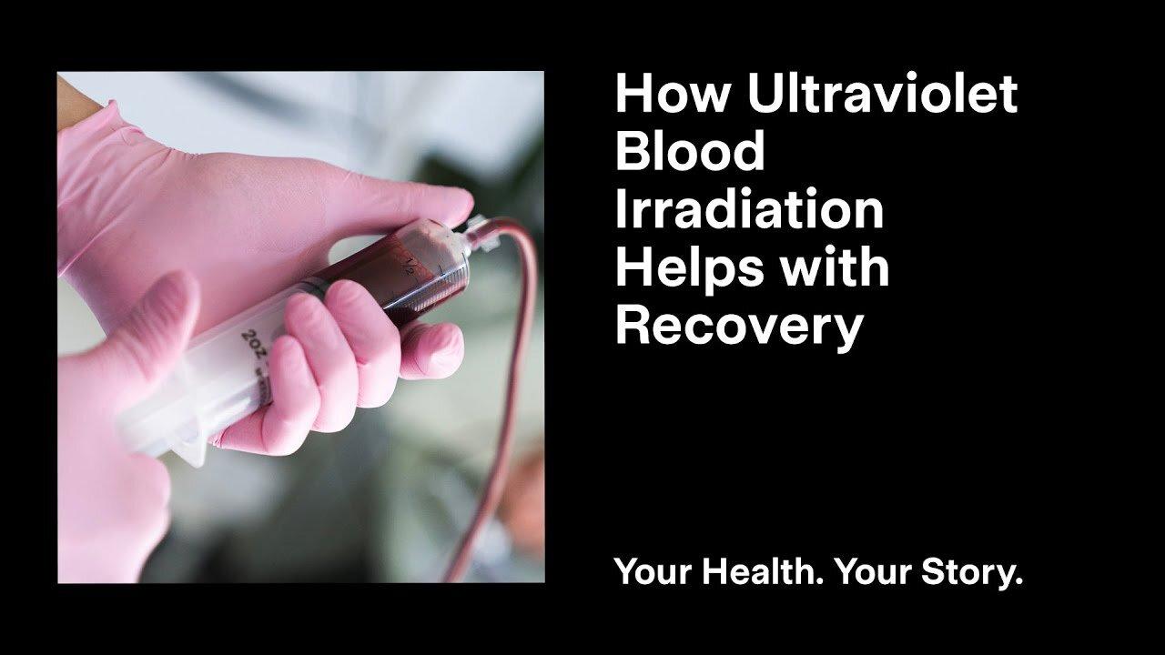 How Ultraviolet Blood Irradiation Helps with - One News Page VIDEO