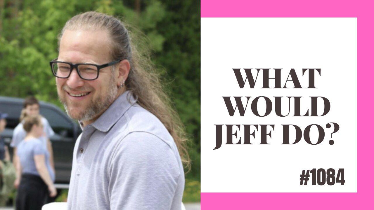 What Would Jeff Do? #1084 dog training q & a