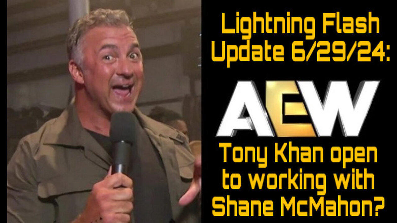 Lightning Flash Update 6/29/24: Tony Khan open to working with Shane McMahon?