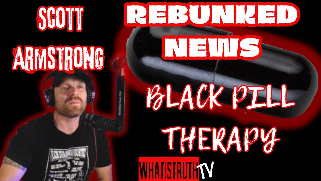 #192 Black Pill Therapy W/ Scott Armstrong - Rebunked News