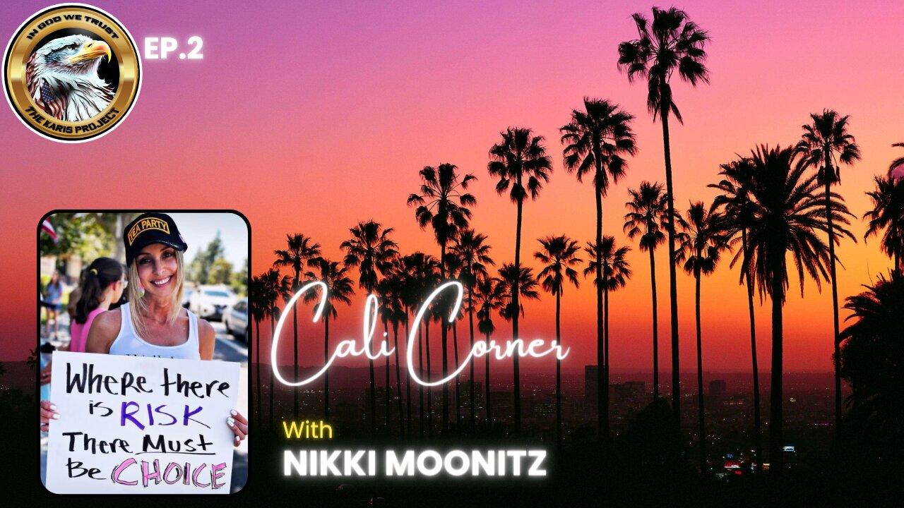 Ep. 2 – Cali Corner w/Nikki Moonitz