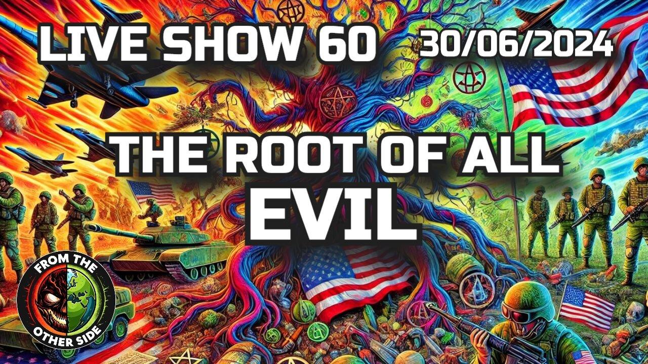 LIVE SHOW 60 - THE ROOT OF ALL EVIL - FROM THE OTHER SIDE - MINSK BELARUS