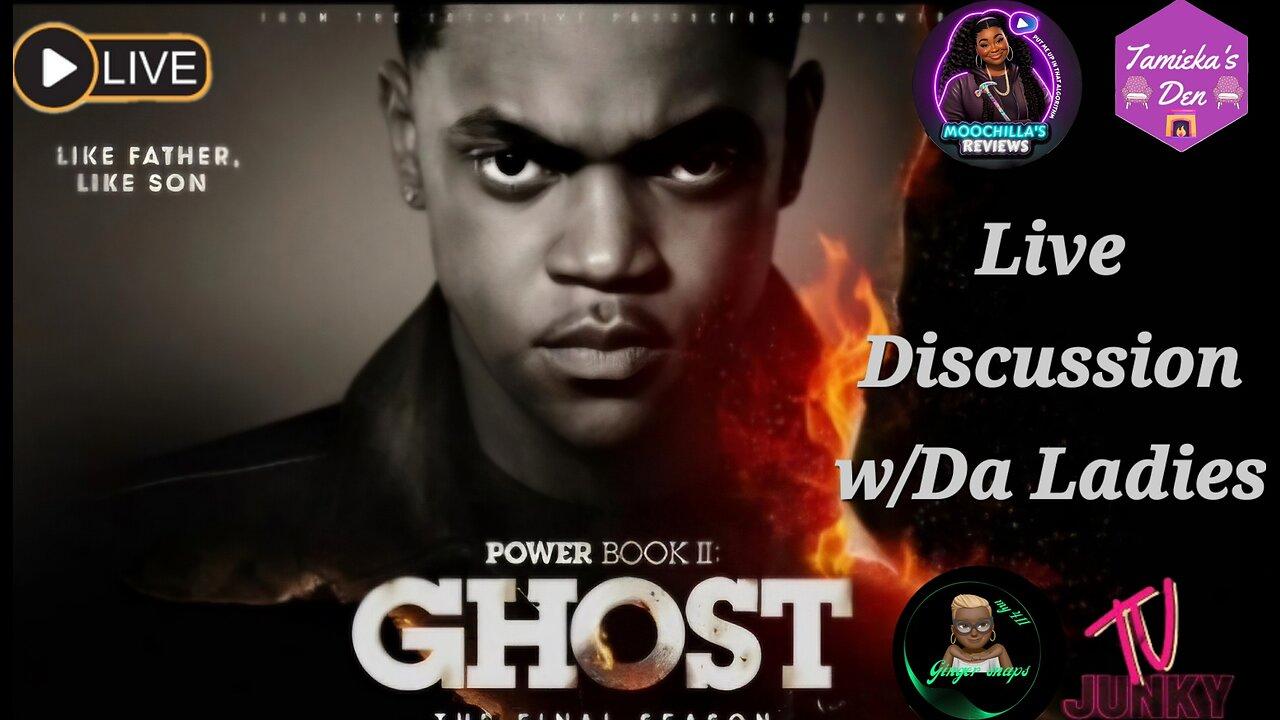OWER BOOK II GHOST S4 EP4 THE RECKONING LIVE DISCUSSION W/DA LADIES