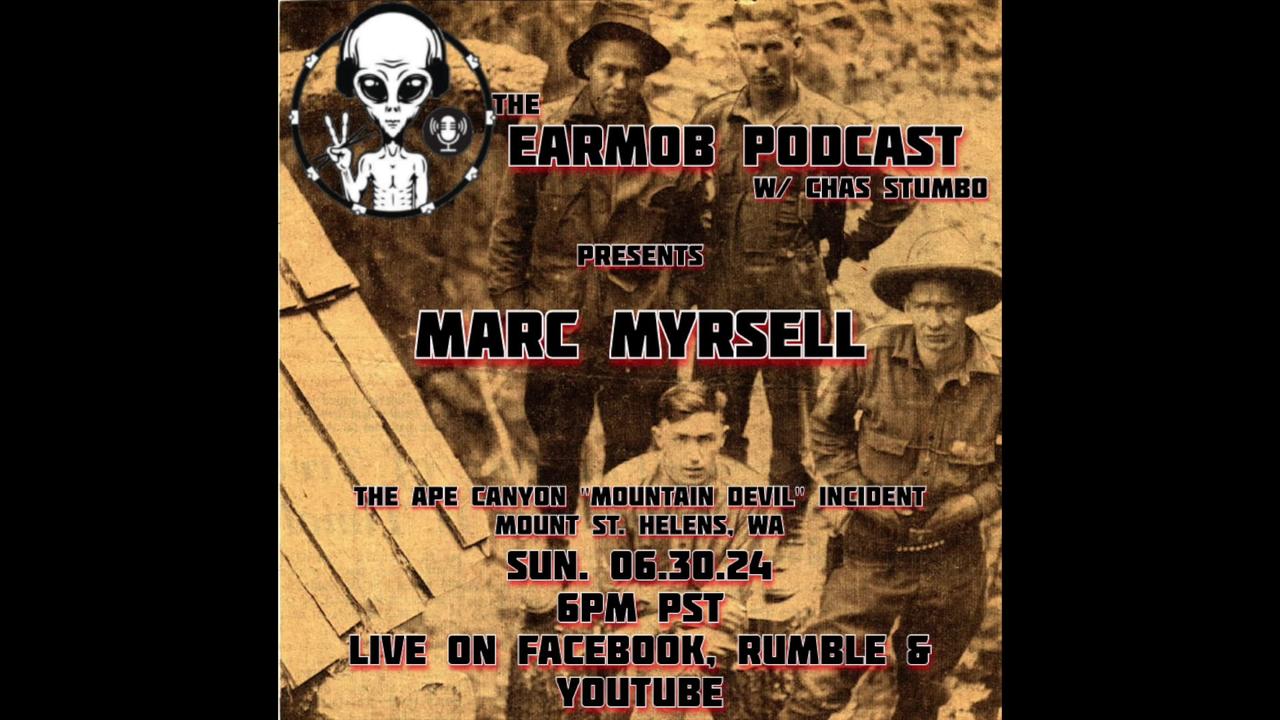 2024.06.30 Does Bigfoot Exist on Mt. St. Helens?  Marc Myrsell: The Ape Canyon Incident