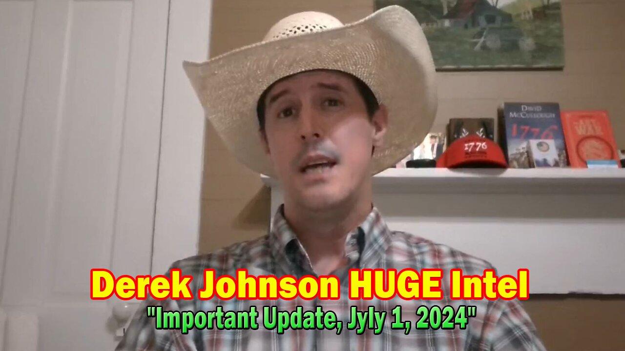 Derek Johnson HUGE Intel: "Derek Johnson Important Update, Jyly 1, 2024"