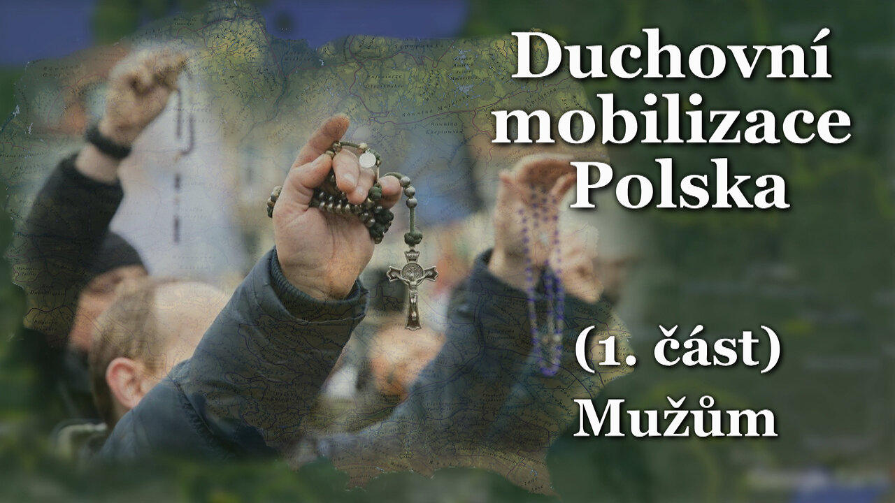 Duchovní mobilizace Polska (1. část)   /Mužům/