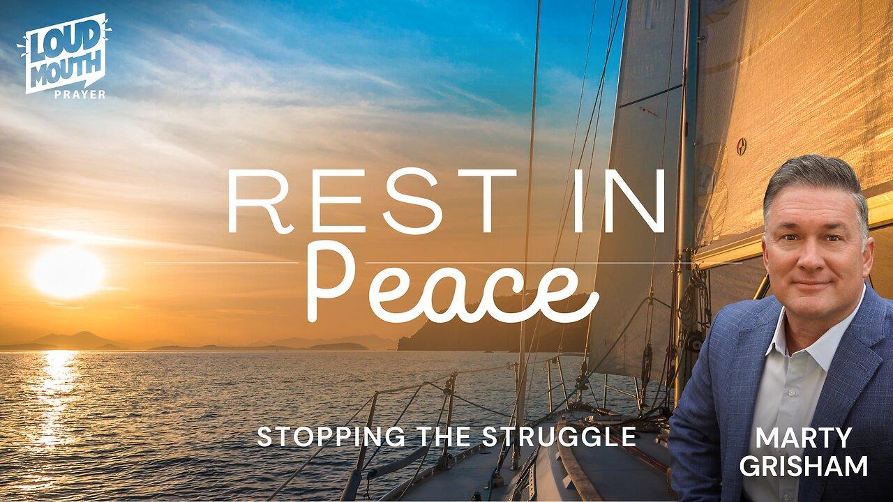 Prayer | REST IN PEACE - Part 2 - Finish Strong And Rest - Marty Grisham of Loudmouth Prayer