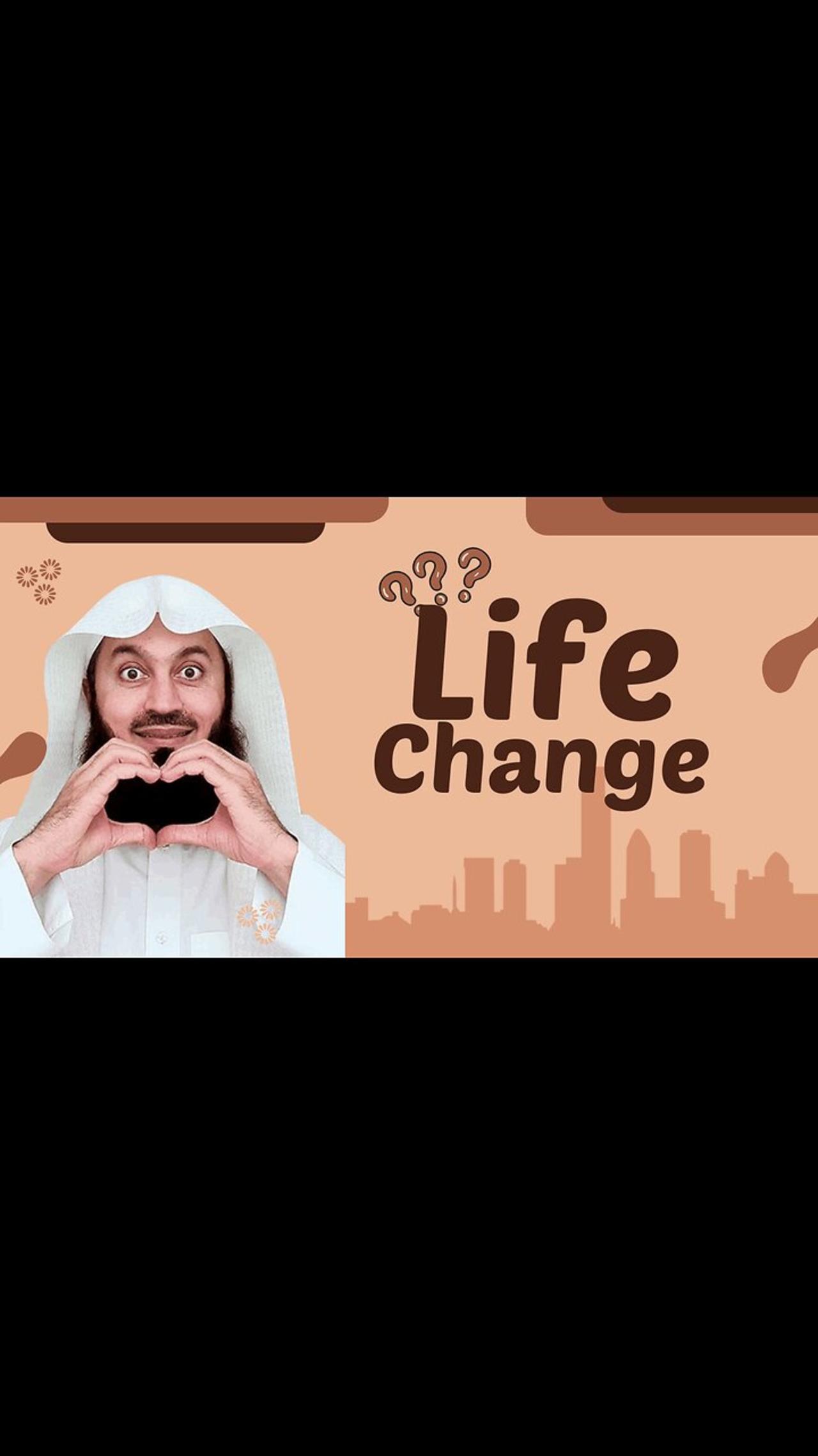 lifechanging by mufti menk