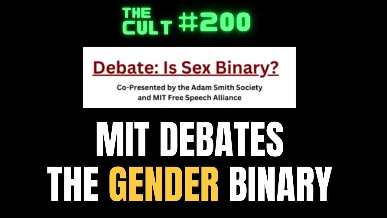 The Cult #200: MIT Debates The Gender Binary