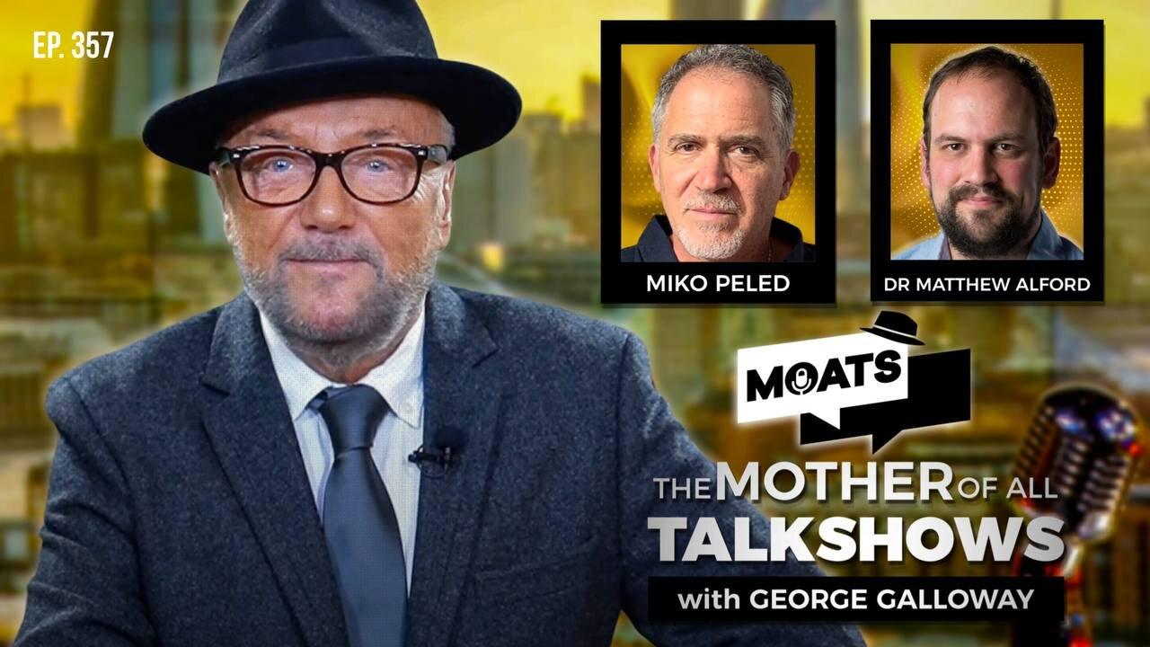 ELECTION SPECIAL - MOATS with George Galloway Ep 357