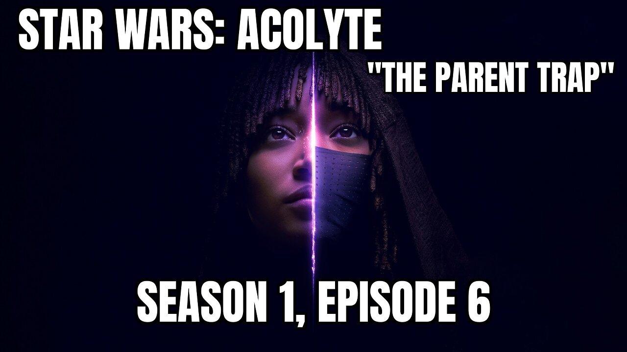 Star Wars: Acolyte, Episode 6 "Parent Trap", Review, WARNING SPOILERS