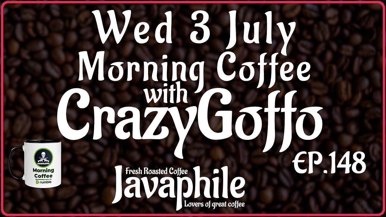 Morning Coffee with CrazyGoffo - Ep.148 #RumbleTakeover #RumblePartner