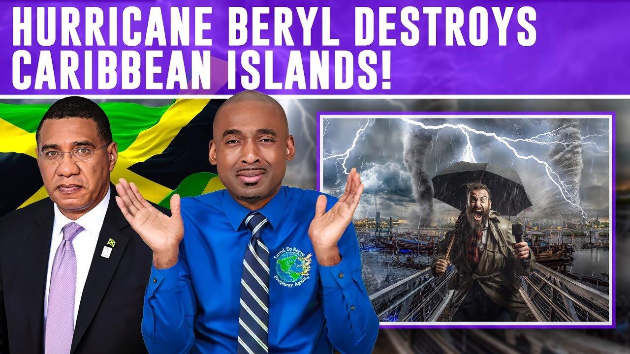 Hurricane Beryl Destroys Caribbean Islands:State of Emergency & State of Readiness.Who Shall Deliver