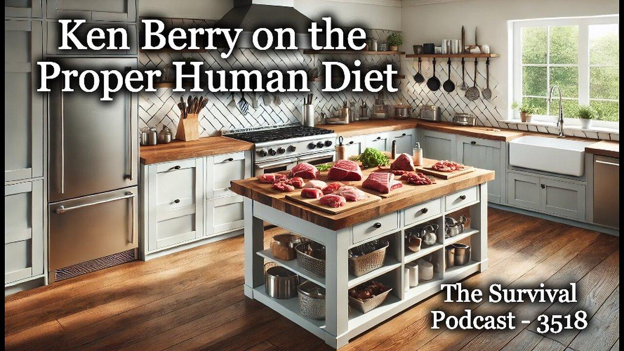 Ken Berry on the Proper Human Diet - Epi-3518