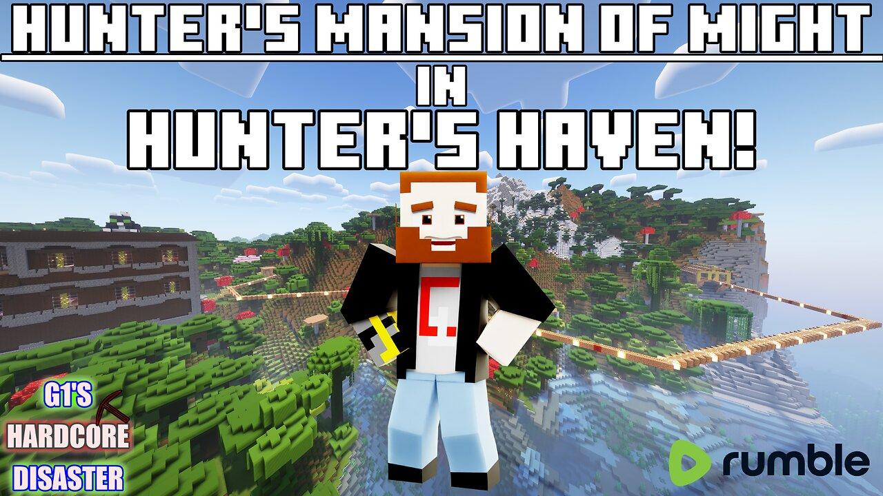 Working On Our Woodland Mansion & Hunter's Haven! - Project 2H! - G1's Hardcore Disaster | Rumble