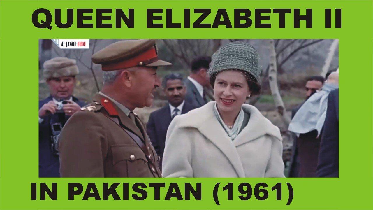 Queen Elizabeth II in Pakistan (1961) | Aljazairurdu