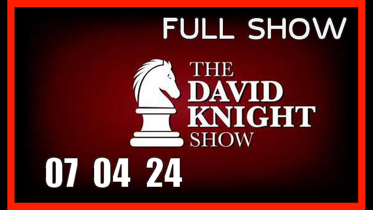 DAVID KNIGHT (Full Show) 07_04_24  Thursday