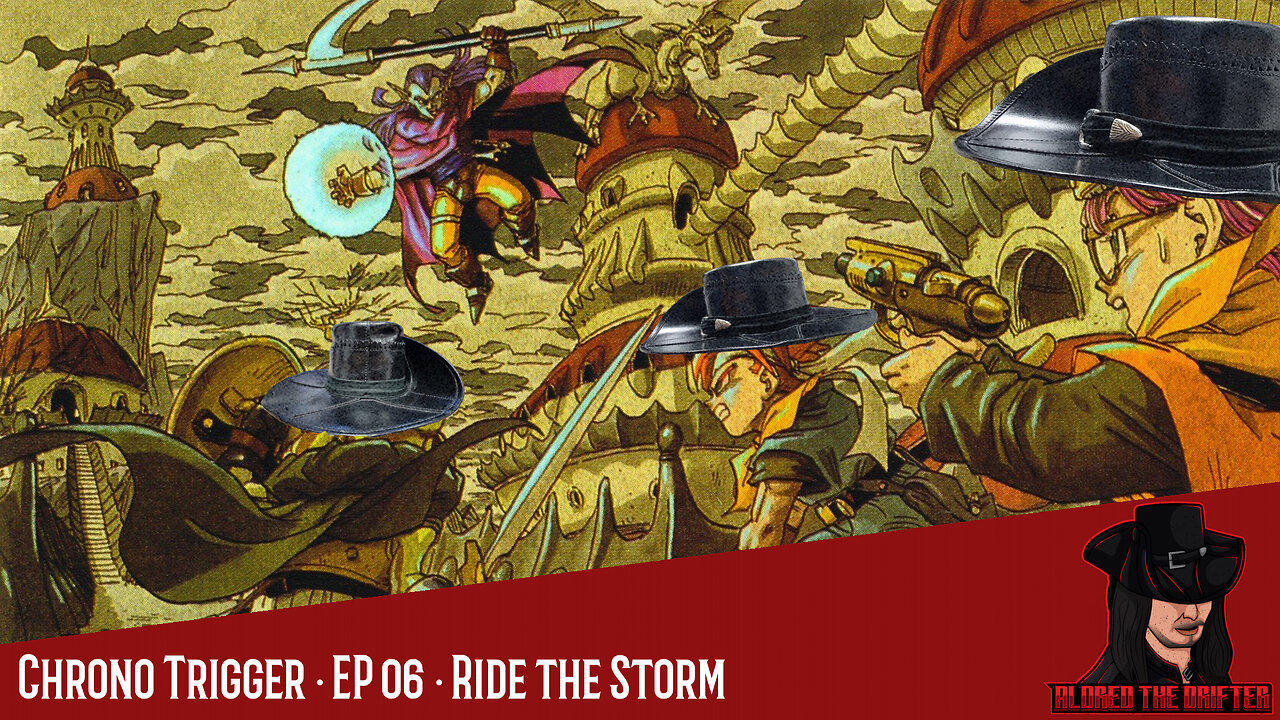 Chrono Trigger · EP 06 · Ride the Storm