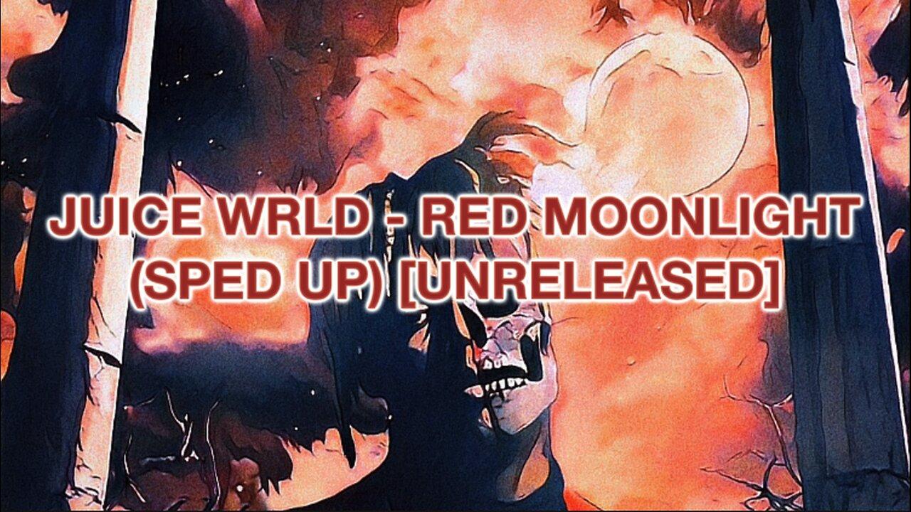 Juice WRLD Red Moonlight (Sped Up) One News Page VIDEO