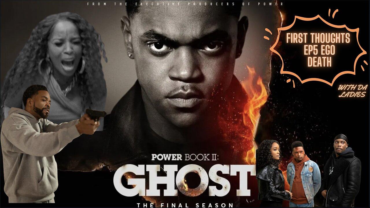 POWER BOOK 2 GHOST S3 EP5 EGO DEATH  FIRST THOUGHTS